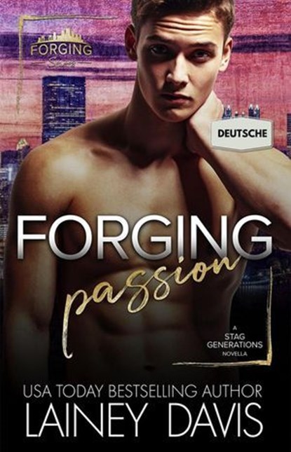 Forging Passion (Deutsche), Lainey Davis - Ebook - 9798233025570