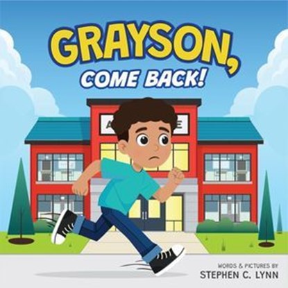 Grayson, Come Back!, Stephen C. Lynn - Ebook - 9798233036385
