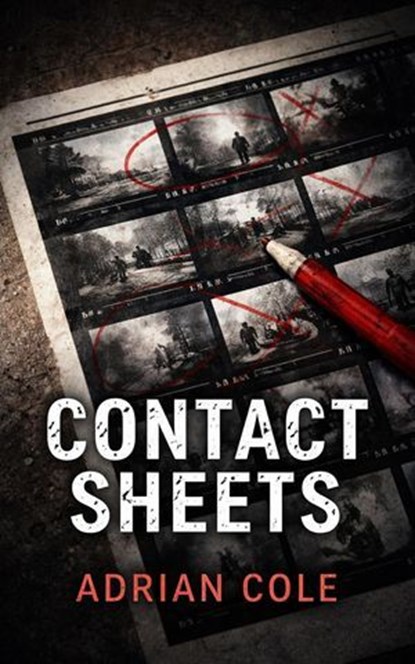 Contact Sheets, Adrian Cole - Ebook - 9798233050398
