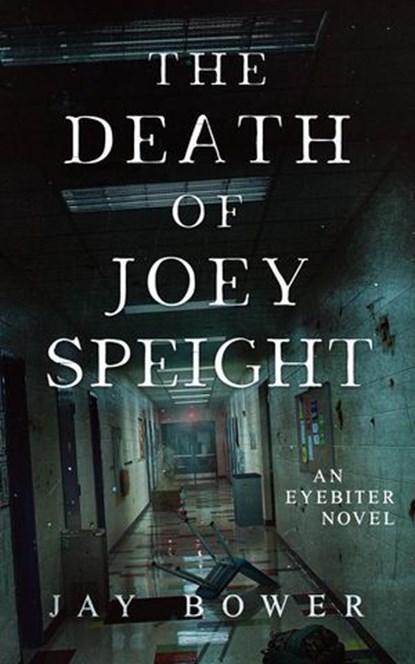 The Death of Joey Speight, Jay Bower - Ebook - 9798233075032