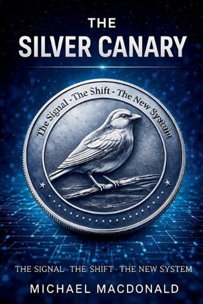 The Silver Canary, Michael Macdonald - Paperback - 9798233093142