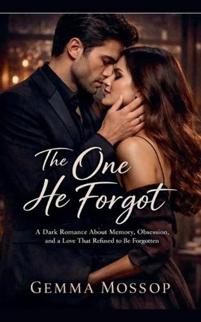 The One He Forgot, Gemma Mossop - Paperback - 9798233099335