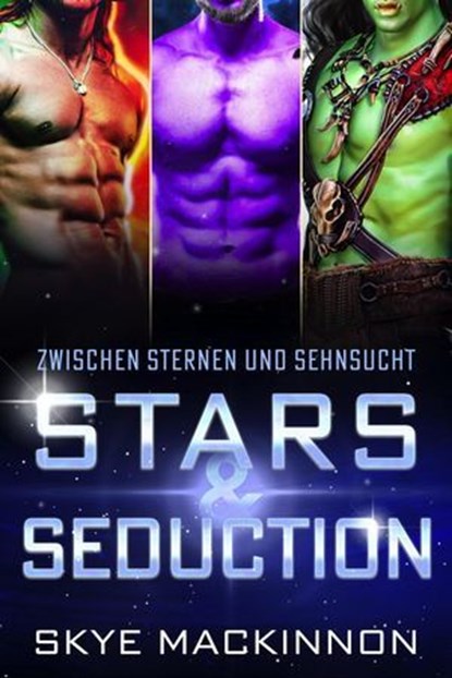Stars & Seduction: Zwischen Sternen und Sehnsucht, Skye MacKinnon - Ebook - 9798233133510