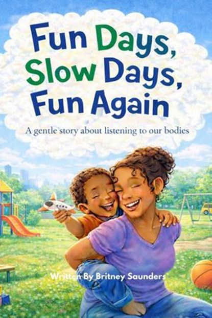 Fun Days, Slow Days, Fun Again, Britney Saunders - Ebook - 9798233135965