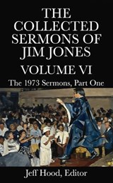 The Collected Sermons of Jim Jones - Jeff Hood - 9798233139598