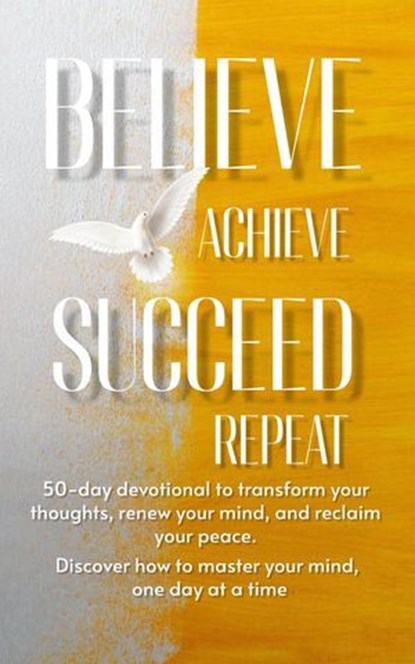 Believe Achieve Succeed Repeat, W.G. Davis - Ebook - 9798233147562
