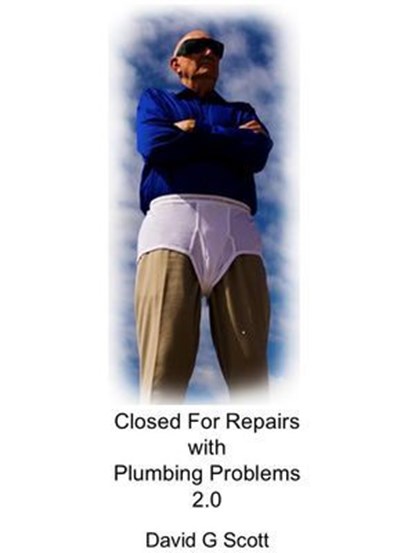 Closed For Repairs with Plumbing Problems 2.0, David G Scott - Ebook - 9798233149368