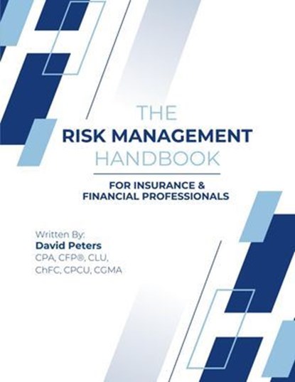 Risk Management Handbook for Insurance & Financial Professionals, David Peters - Ebook - 9798233170911