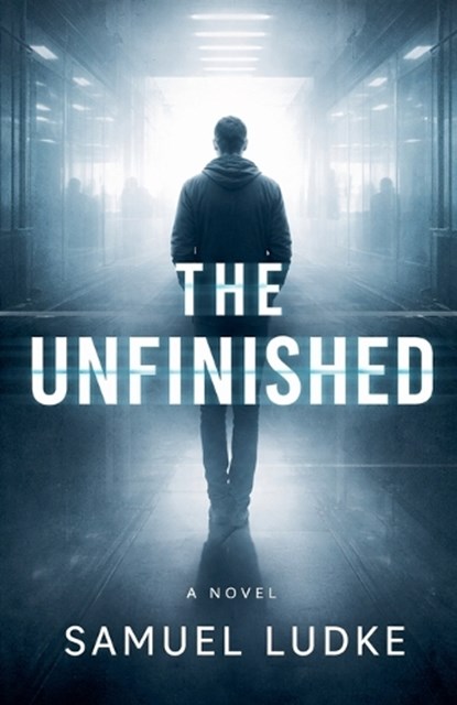 The Unfinished, Samuel Ludke - Paperback - 9798233175480