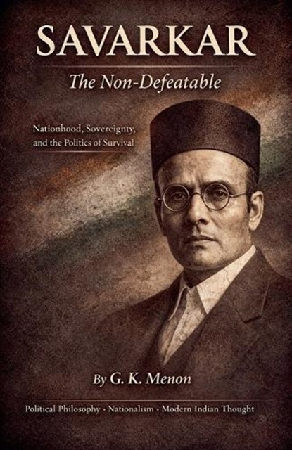 Savarkar The Non-Defeatable, G K Menon - Paperback - 9798233190650