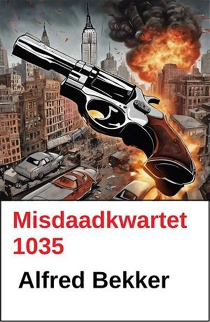 Misdaadkwartet 1035, Alfred Bekker - Ebook - 9798233194856