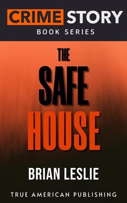 The Safe House, Brian Leslie - Ebook - 9798233209345