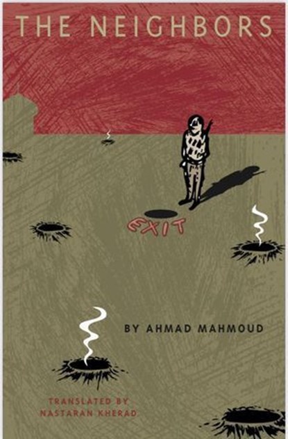 The Neighbors by Ahmad Mahmoud, Ahmad Mahmoud ; Nastaran Kherad - Ebook - 9798233211102
