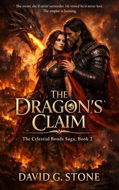 The Dragon's Claim: She swore she'd never surrender., David G. Stone - Ebook - 9798233213182