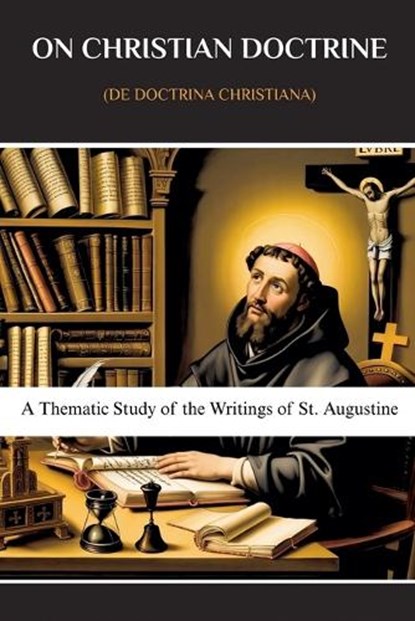 On Christian Doctrine (De Doctrina Christiana), Leo Eusebius - Paperback - 9798233218545