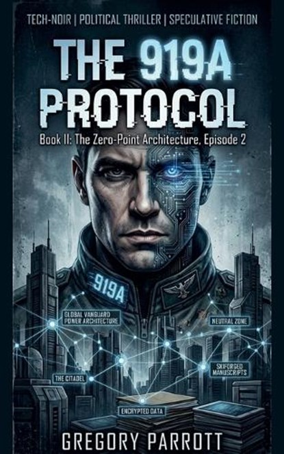 The 919A Protocol, Gregory Parrott - Paperback - 9798233229992