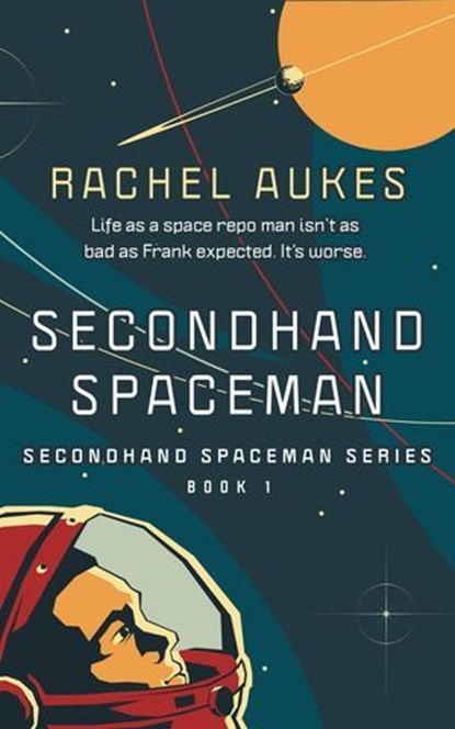 Secondhand Spaceman, Rachel Aukes - Ebook - 9798233243110