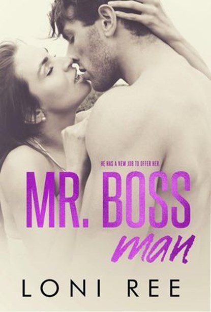Mr. Boss Man, Loni Ree - Ebook - 9798233268168
