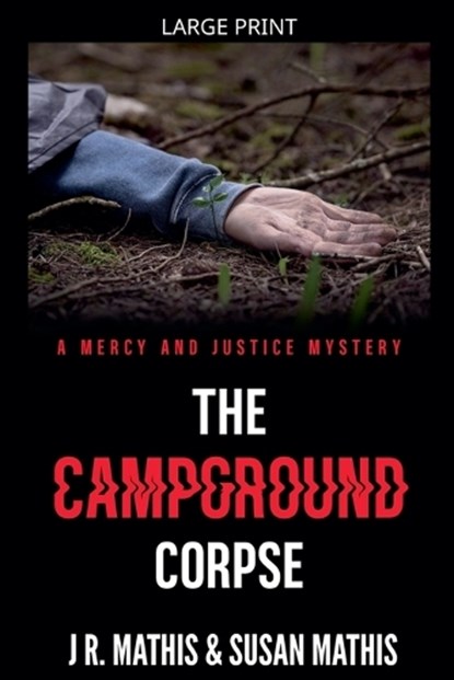 The Campground Corpse, J R Mathis ; Susan Mathis - Paperback - 9798233270086