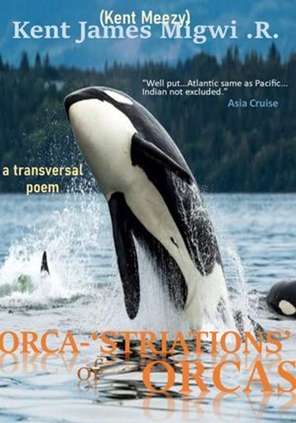 Orca-'striations' of Orcas, Kent James Migwi .R. - Ebook - 9798233278846