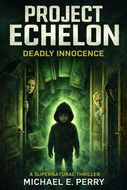 Project Echelon: Deadly Innocence, Michael Perry - Ebook - 9798233286223