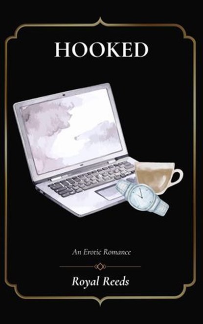 Hooked: A Short Erotic Romance, Royal Reeds - Ebook - 9798233286896