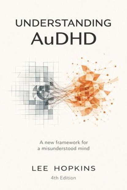 Understanding AuDHD, Lee Hopkins - Ebook - 9798233290633