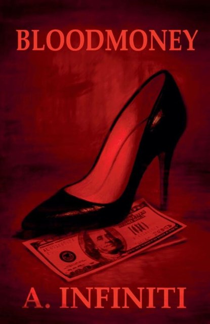 Bloodmoney, A. Infiniti - Paperback - 9798233309618