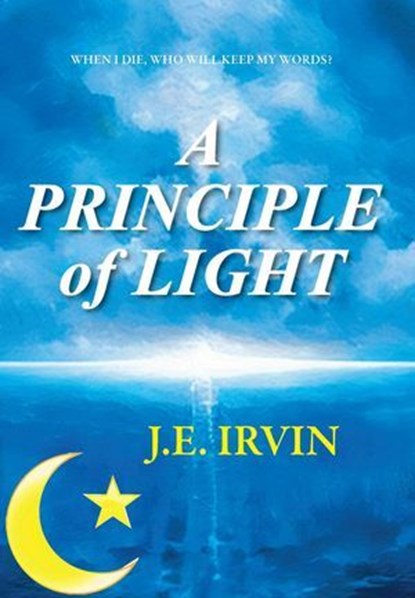 A Principle of Light, J.E. Irvin - Ebook - 9798233323904