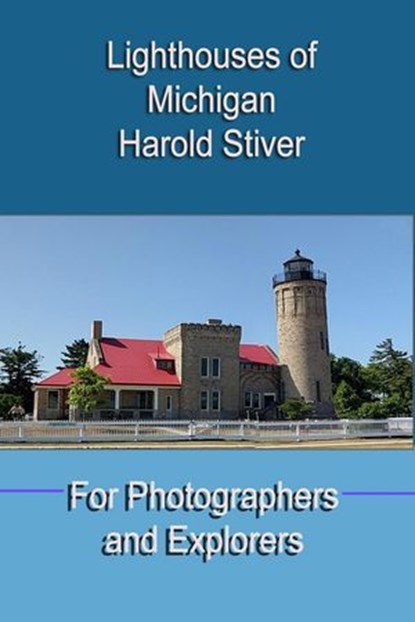 Michigan Lighthouses, Harold Stiver - Ebook - 9798233328770
