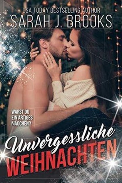 Unvergessliche Weihnachten, Sarah J. Brooks - Ebook - 9798233347719