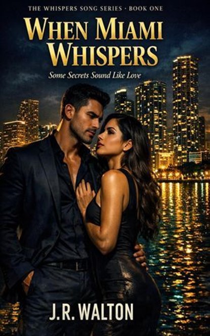 When Miami Whispers, J. R. Walton - Ebook - 9798233348099