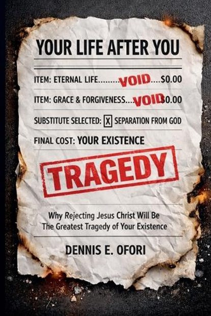 Your Life Afer You, Dennis Ofori - Paperback - 9798233373855