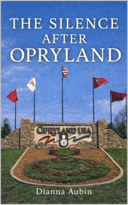 The Silence After Opryland, Dianna Aubin - Ebook - 9798233381713