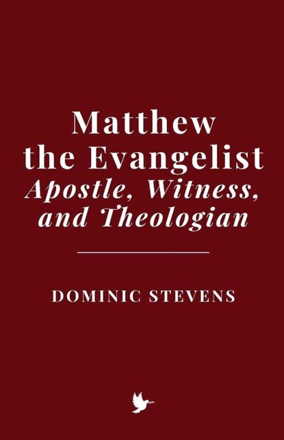 Matthew the Evangelist, Dominic Stevens - Paperback - 9798233386879