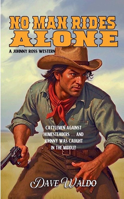 No Man Rides Alone, Dave Waldo - Paperback - 9798233398339