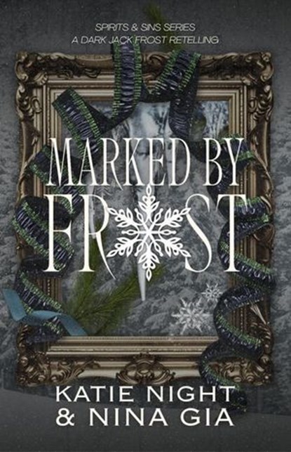 Marked By Frost: A Dark Jack Frost Retelling, Nina Gia ; Katie Night - Ebook - 9798233405396