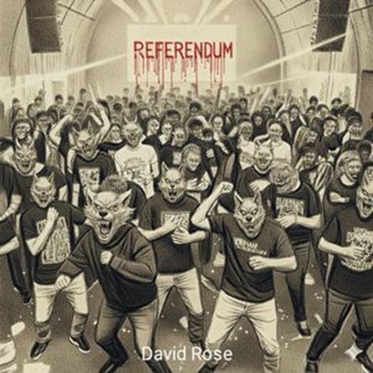 Referendum, David Rose - Ebook - 9798233410222