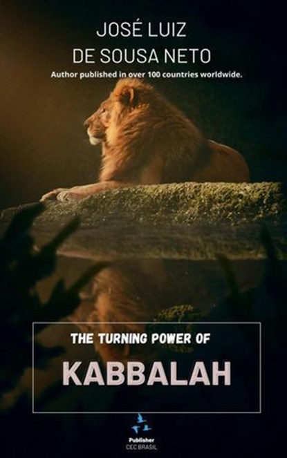 The Turning Power of Kabbalah, JOSÉ LUIZ DE SOUSA NETO - Ebook - 9798233413926