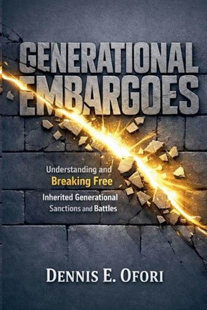 Generational Embargoes, Dennis Ofori - Paperback - 9798233431968