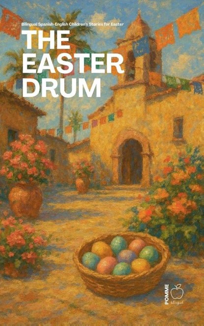The Easter Drum, Pomme Bilingual - Paperback - 9798233438769