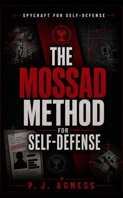 The Mossad Method for Self-Defense, P.J. Agness - Ebook - 9798233476853