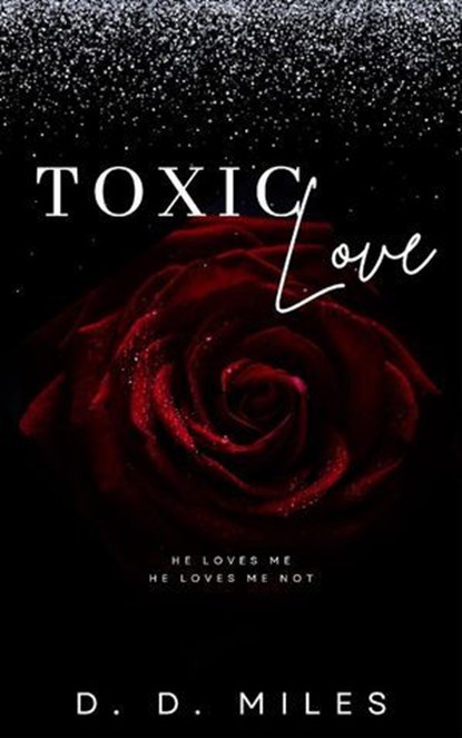 Toxic Love, D. D. Miles - Ebook - 9798233489396