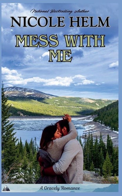 Mess With Me, Nicole Helm - Paperback - 9798233490132