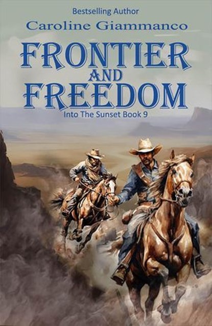 Frontier and Freedom, Caroline Giammanco - Ebook - 9798233502927