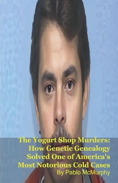 The Yogurt Shop Murders, Pablo McMurphy - Paperback - 9798233512087