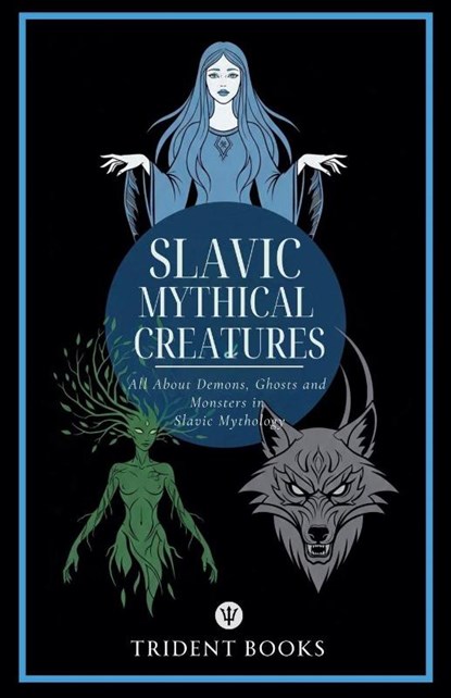 Slavic Mythical Creatures, Trident Books - Paperback - 9798233523694