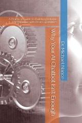 Why Your AI Chatbot Isn't Enough: A Practical Guide to Building Reliable AI Personas with Real Capabilities - Michael Howard Nance - 9798233534492
