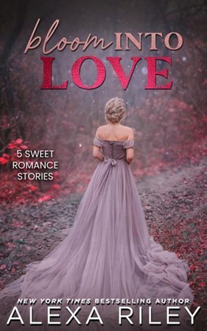 Bloom Into Love, Alexa Riley - Ebook - 9798233535512