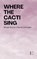 Where the Cacti Sing, Pomme Bilingual - Paperback - 9798233539367